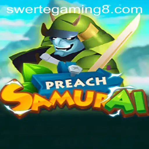 Discover the Exciting World of PreachSamurai with Swerte Gaming